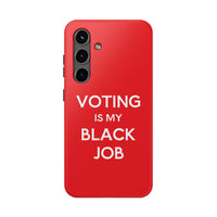 Voting is my Black Job Phone Case