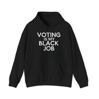 Voting is my Black Job Hoodie