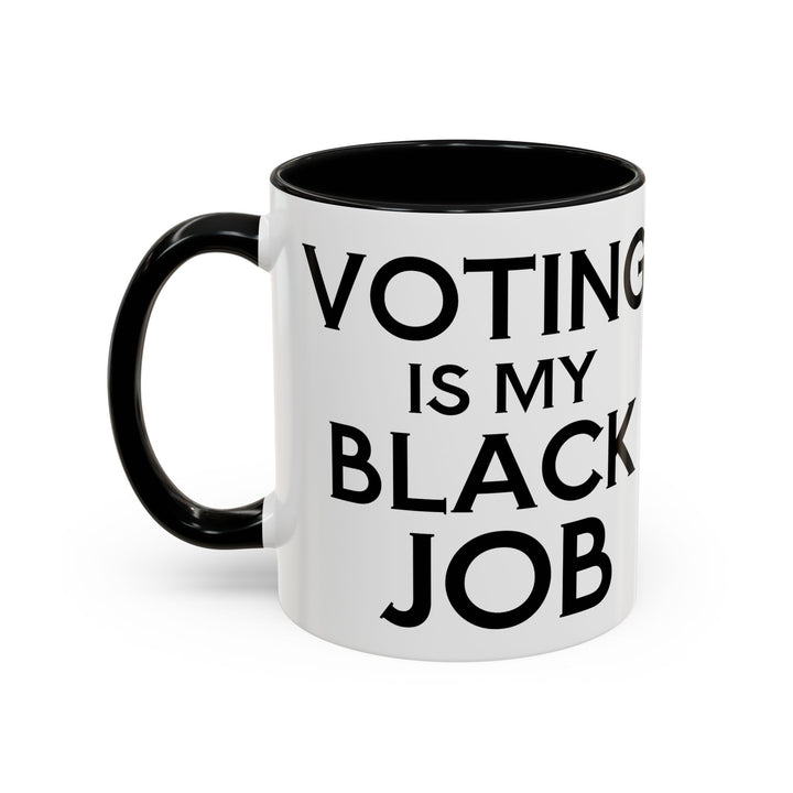 Voting is my Black Job Mug