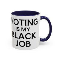 Voting is my Black Job Mug