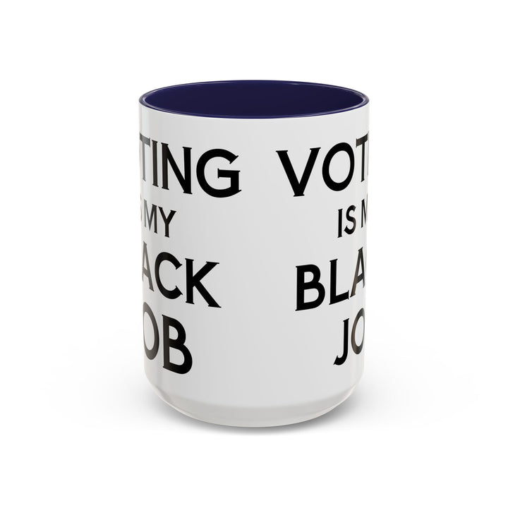 Voting is my Black Job Mug