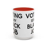 Voting is my Black Job Mug