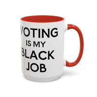 Voting is my Black Job Mug