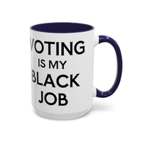 Voting is my Black Job Mug