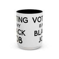 Voting is my Black Job Mug