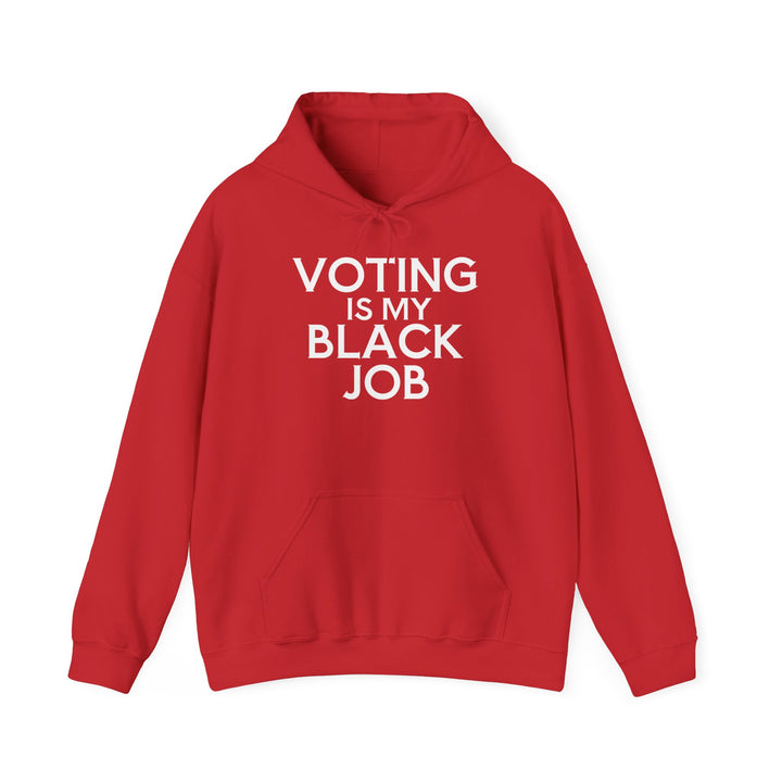 Voting is my Black Job Hoodie