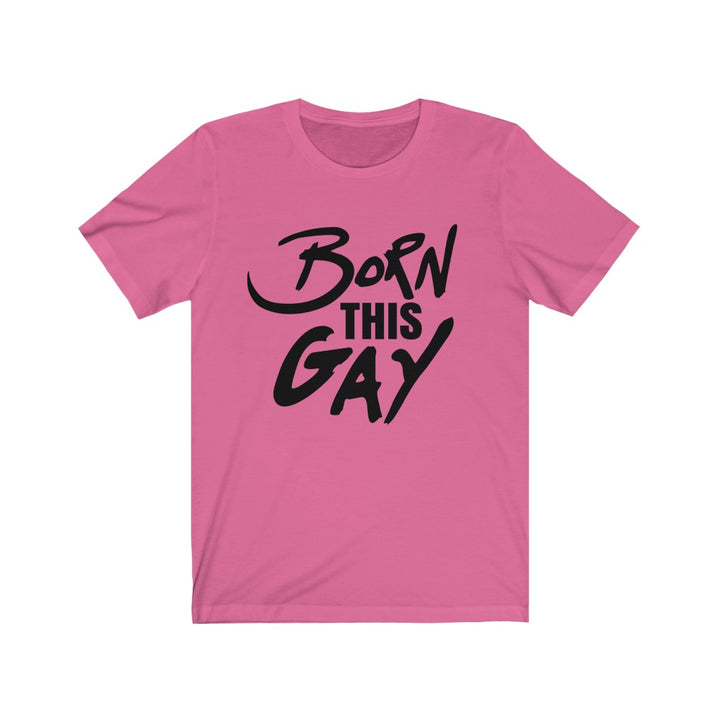 Born This Gay Tee-T-Shirt-Pridealistic